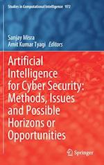 Artificial Intelligence for Cyber Security: Methods, Issues and Possible Horizons or Opportunities 