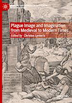 Plague Image and Imagination from Medieval to Modern Times
