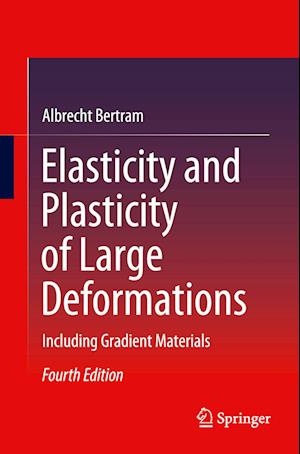 Elasticity and Plasticity of Large Deformations