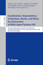 Coordination, Organizations, Institutions, Norms, and Ethics for Governance of Multi-Agent Systems XIII