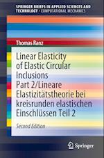 Linear Elasticity of Elastic Circular Inclusions Part 2/Lineare Elastizitätstheorie bei kreisrunden elastischen Einschlüssen Teil 2