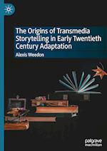 The Origins of Transmedia Storytelling in Early Twentieth Century Adaptation