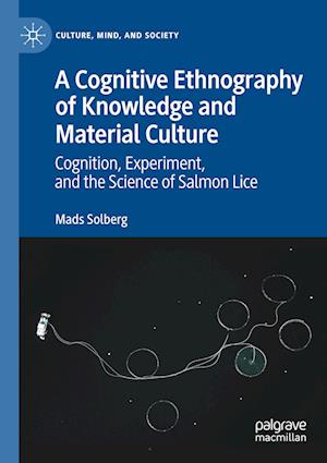 A Cognitive Ethnography of Knowledge and Material Culture