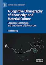 A Cognitive Ethnography of Knowledge and Material Culture