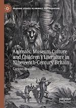 Animals, Museum Culture and Children’s Literature in Nineteenth-Century Britain