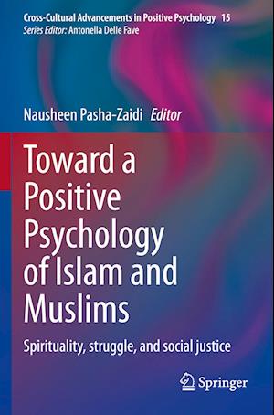 Toward a Positive Psychology of Islam and Muslims