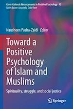 Toward a Positive Psychology of Islam and Muslims