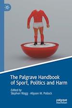 The Palgrave Handbook of Sport, Politics and Harm