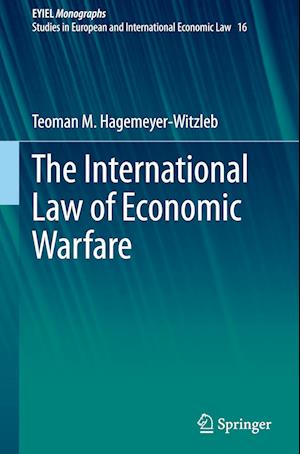 The International Law of Economic Warfare