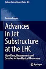 Advances in Jet Substructure at the LHC