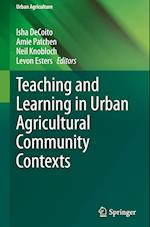 Teaching and Learning in Urban Agricultural Community Contexts