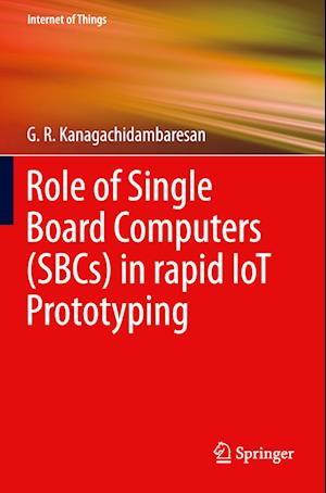 Role of Single Board Computers (SBCs) in rapid IoT Prototyping