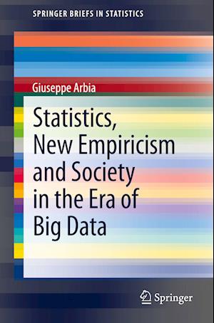 Statistics, New Empiricism and Society in the Era of Big Data