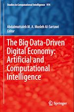 The Big Data-Driven Digital Economy: Artificial and Computational Intelligence 