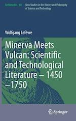 Minerva meets Vulcan: Scientific and Technological Literature - 1450-1750