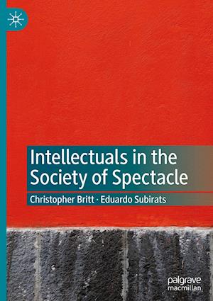 Intellectuals in the Society of Spectacle