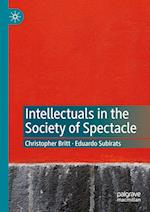 Intellectuals in the Society of Spectacle