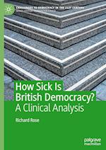 How Sick Is British Democracy? : A Clinical Analysis 