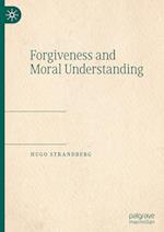 Forgiveness and Moral Understanding