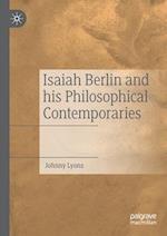 Isaiah Berlin and his Philosophical Contemporaries 