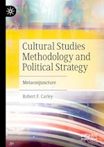 Cultural Studies Methodology and Political Strategy