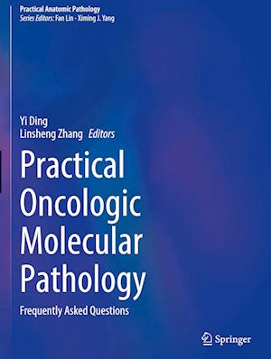 Practical Oncologic Molecular Pathology