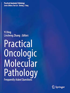 Practical Oncologic Molecular Pathology