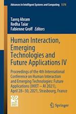 Human Interaction, Emerging Technologies and Future Applications IV