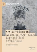 Sexual Violence in Australia, 1970s–1980s