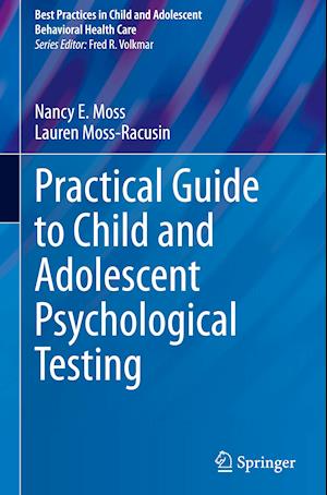 Practical Guide to Child and Adolescent Psychological Testing