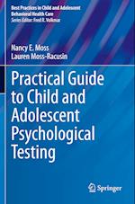 Practical Guide to Child and Adolescent Psychological Testing 