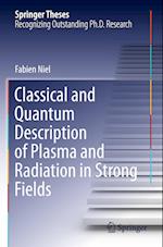 Classical and Quantum Description of Plasma and Radiation in Strong Fields 