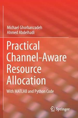 Practical Channel-Aware Resource Allocation
