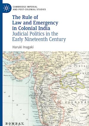 The Rule of Law and Emergency in Colonial India