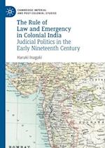 The Rule of Law and Emergency in Colonial India