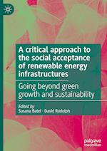 A critical approach to the social acceptance of renewable energy infrastructures