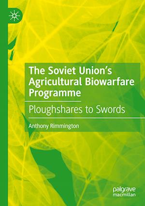 The Soviet Union’s Agricultural Biowarfare Programme