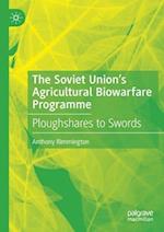 The Soviet Union’s Agricultural Biowarfare Programme