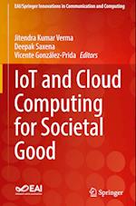 IoT and Cloud Computing for Societal Good