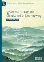 Ignorance is Bliss: The Chinese Art of Not Knowing