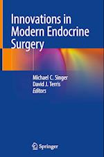 Innovations in Modern Endocrine Surgery