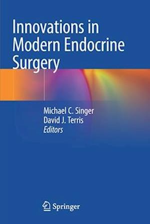 Innovations in Modern Endocrine Surgery