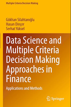 Data Science and Multiple Criteria Decision Making Approaches in Finance