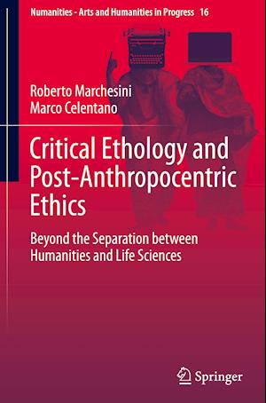 Critical Ethology and Post-Anthropocentric Ethics