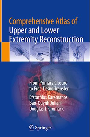 Comprehensive Atlas of Upper and Lower Extremity Reconstruction