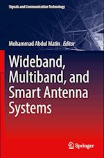 Wideband, Multiband, and Smart Antenna Systems