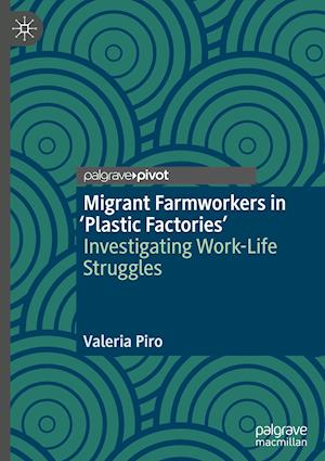 Migrant Farmworkers in 'Plastic Factories’