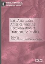 East Asia, Latin America, and the Decolonization of Transpacific Studies