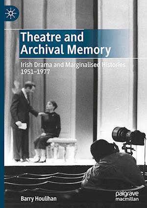 Theatre and Archival Memory