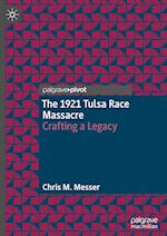 The 1921 Tulsa Race Massacre